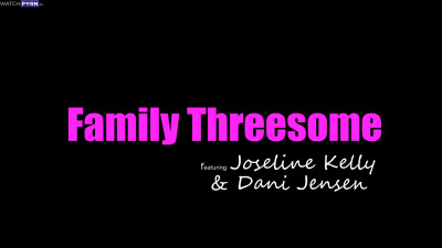 Dani Jensen, Joseline Kelly - Family Threesome - MomsTeachSex