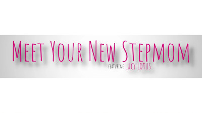 Meet Your New Stepmom