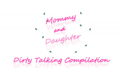 Mommy Daughter Dirty Talk