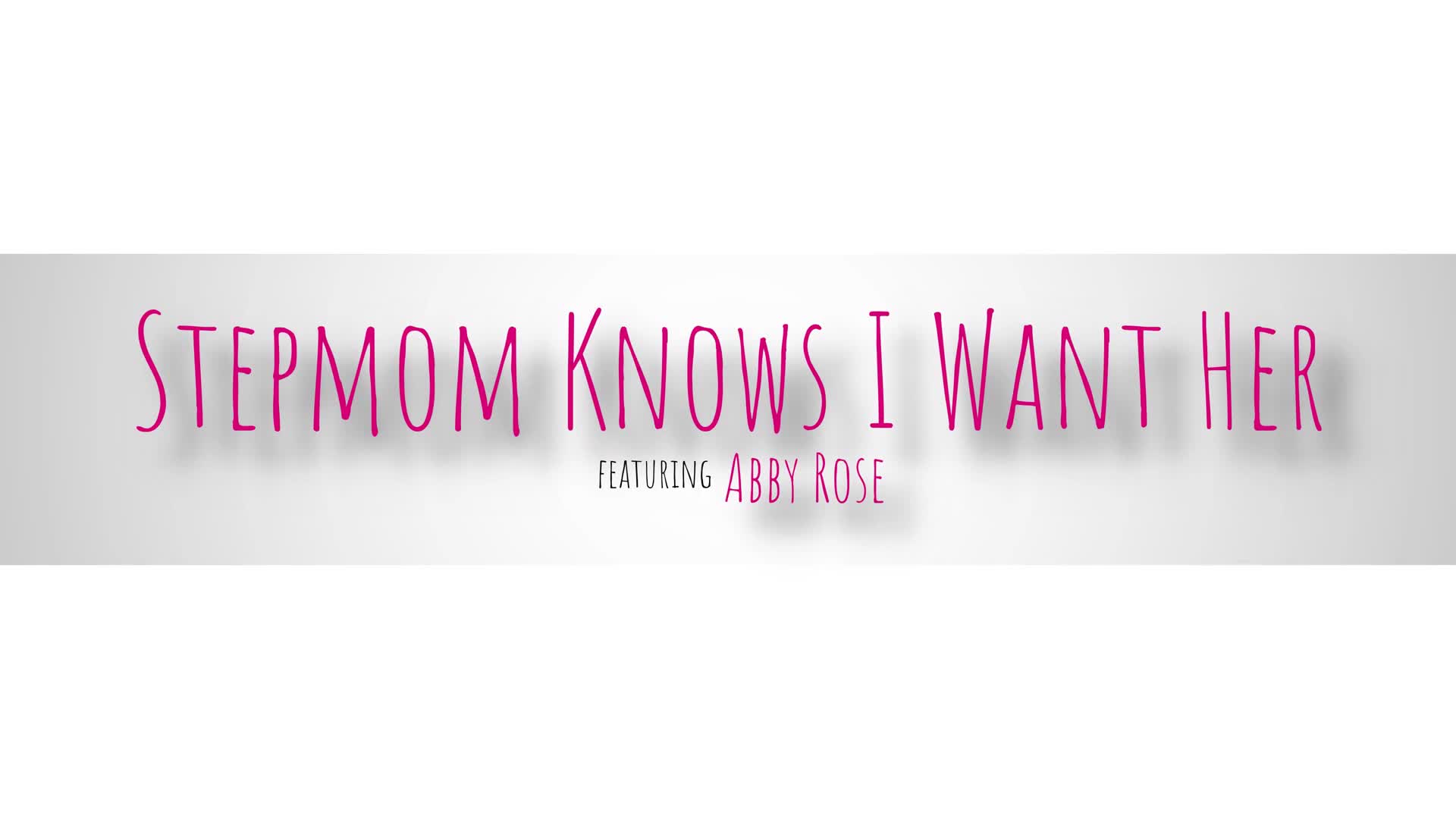 Abby Rose - Stepmom Knows I Want Her - S11E8 - ePornhubs